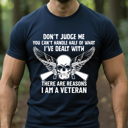 Patriotic T-Shirt, Sweatshirt, Hoodie – Don’t Judge Me Veteran Quote – Veterans Apparel, Military Pride Gift, Skull Design