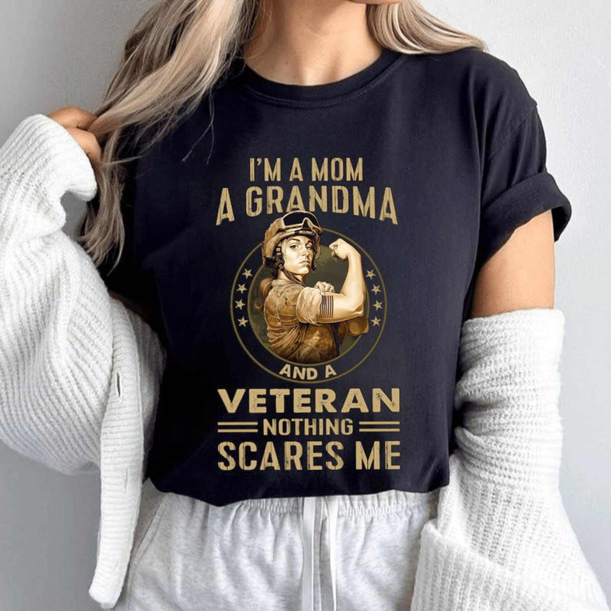 Nothing Scares Me - Perfect gift for U.S Female Veteran on Veterans Day, Mother's Day, Valentine Classic T-Shirt Classic T-Shirt Classic T-Shirt