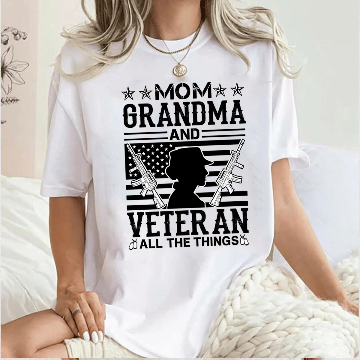 Not Just A Mom  Not Just A Grandma  But A Veteran