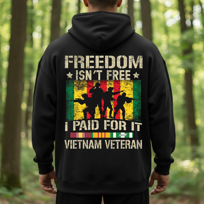 Freedom Isn’t Free Vietnam Veteran Shirt, Sweatshirt, Hoodie – I Paid For It Military Pride Tee, Patriotic Soldier T-Shirt for Veterans Day