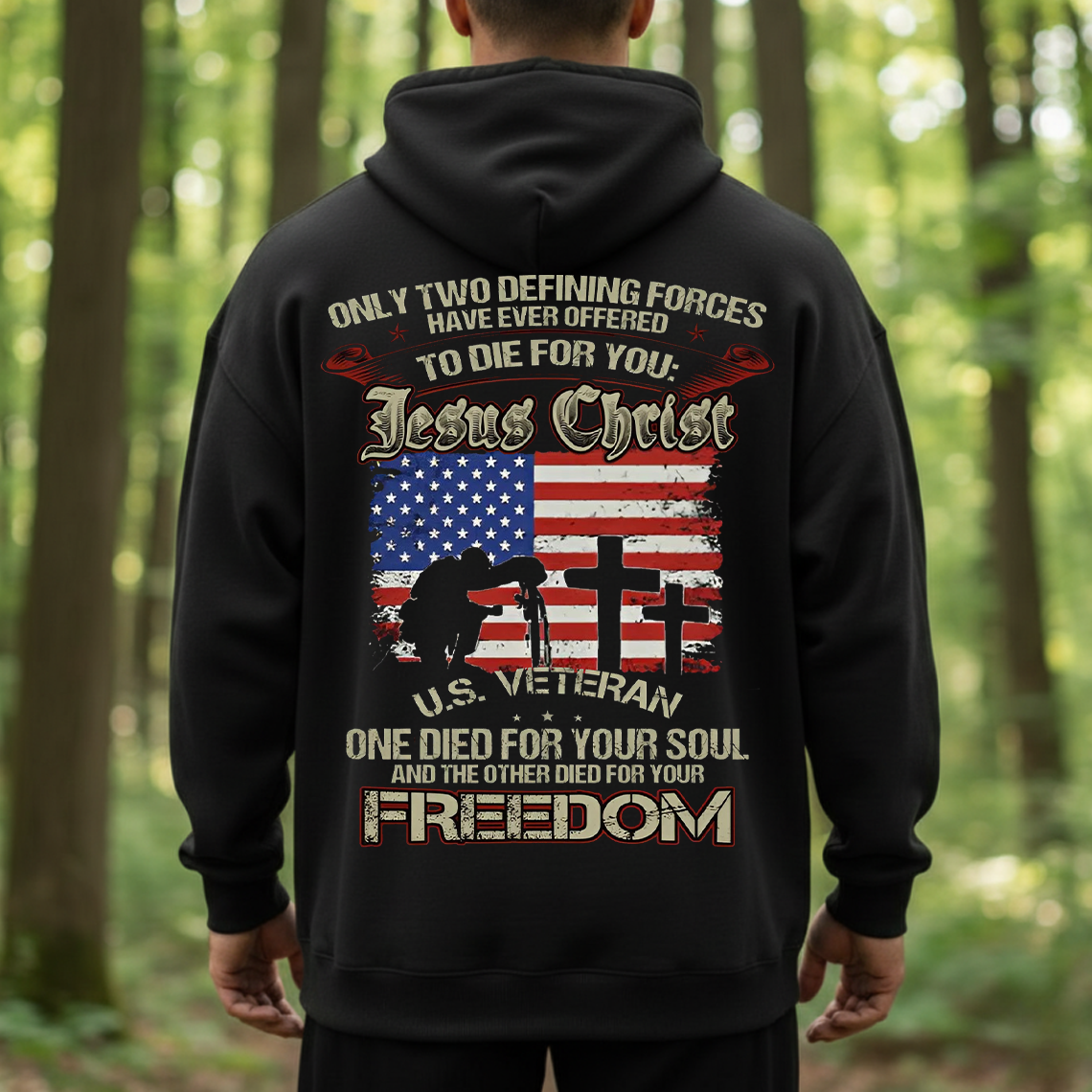 Patriotic Christian Veteran T-Shirt, Sweatshirt, Hoodie – Jesus Christ and U.S. Soldier One Died for Your Soul Freedom Tee