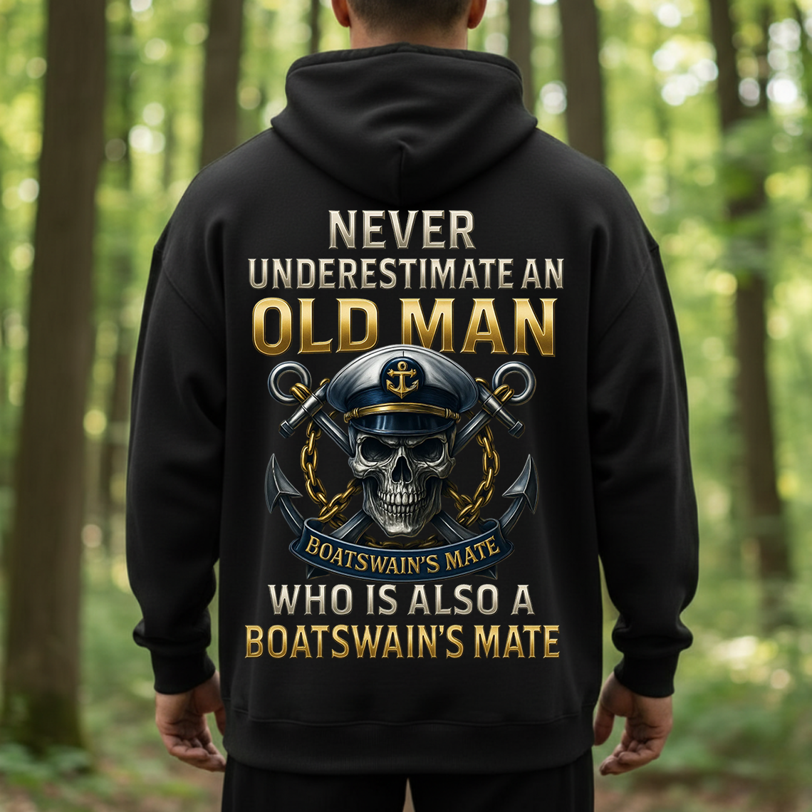 Never Underestimate an Old Man Boatswain’s Mate T-Shirt, Sweatshirt, Hoodie – US Navy Veteran Skull Anchor Military Pride Tee
