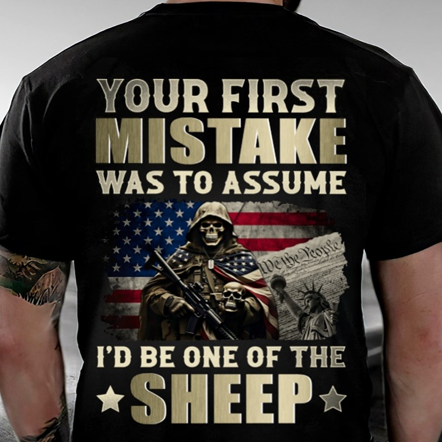 Your First Mistake Was To Assume I'd Be One Of The Sheep Classic T-Shirt