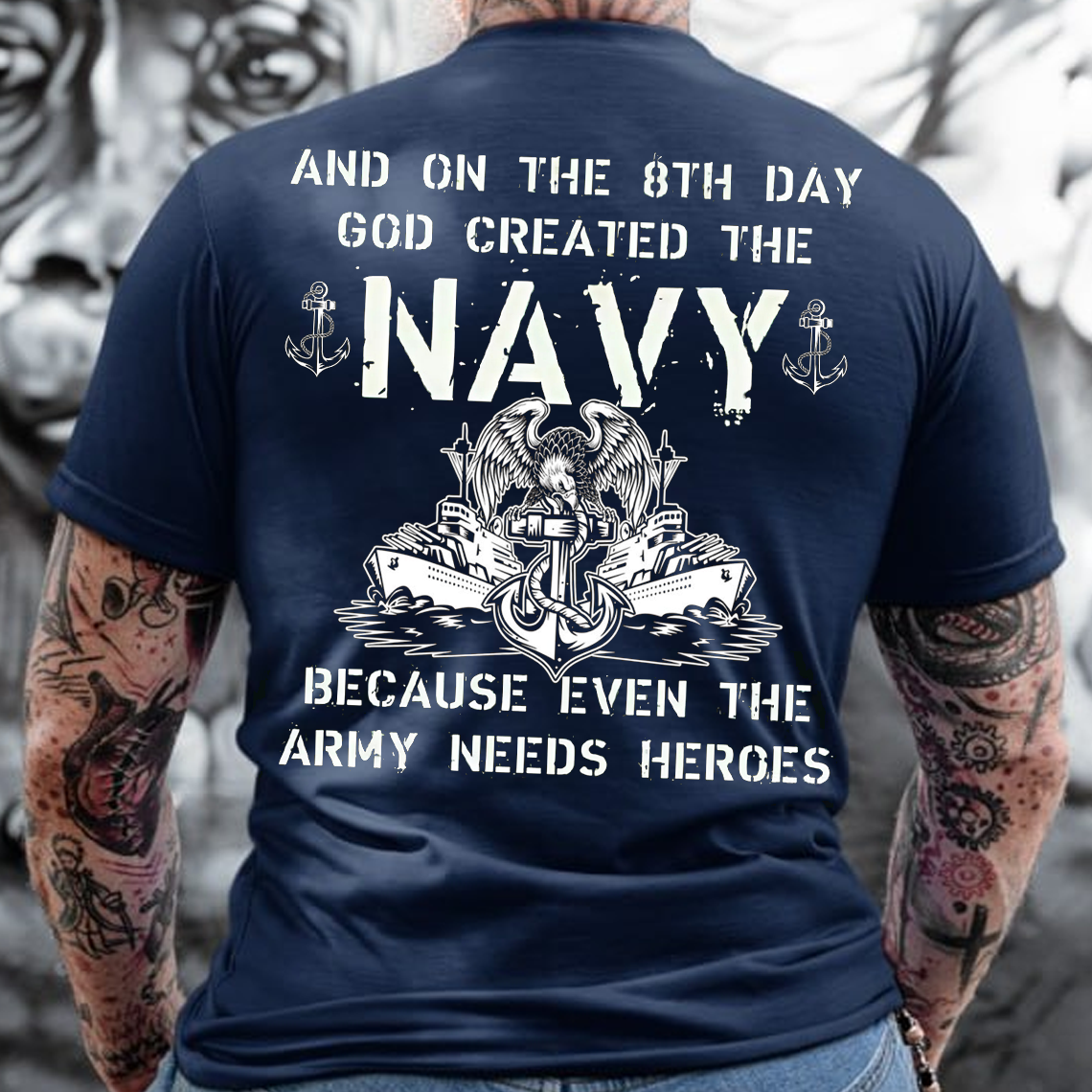 And on the 8th Day God Created the Navy T-Shirt, Funny U.S. Navy Veteran Military Tee, Patriotic Gift Shirt