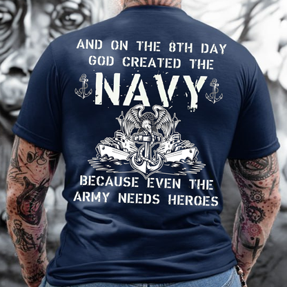 And on the 8th Day God Created the Navy T-Shirt, Funny U.S. Navy Veteran Military Tee, Patriotic Gift Shirt