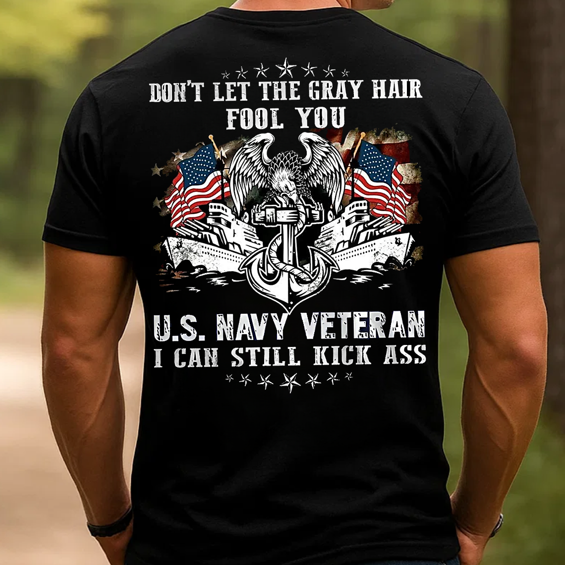 U.S. Navy Veteran T-Shirt, Don’t Let the Gray Hair Fool You Patriotic Military Tee, Veteran Gift Shirt