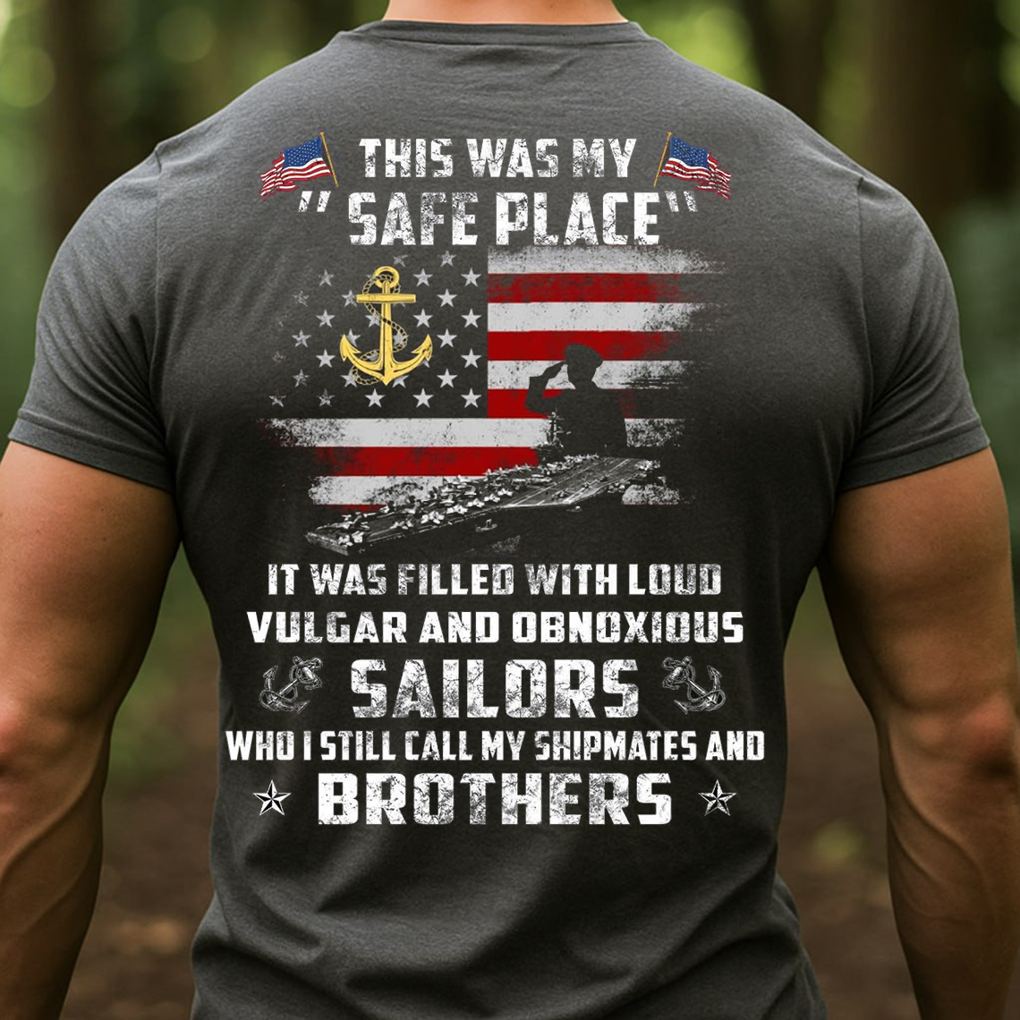 Navy Veteran Shirt, Sweatshirt, Hoodie – This Was My Safe Place – Sailors Brotherhood Military Pride Tee – Patriotic Gift for Veterans and Shipmates