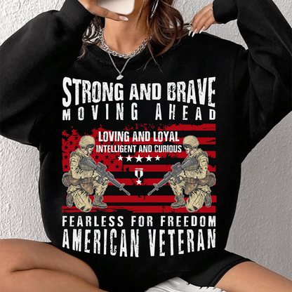 Strong and Brave American Veteran Shirt – Fearless for Freedom Patriotic Military T-Shirt, Soldier Tribute Gift USA Flag