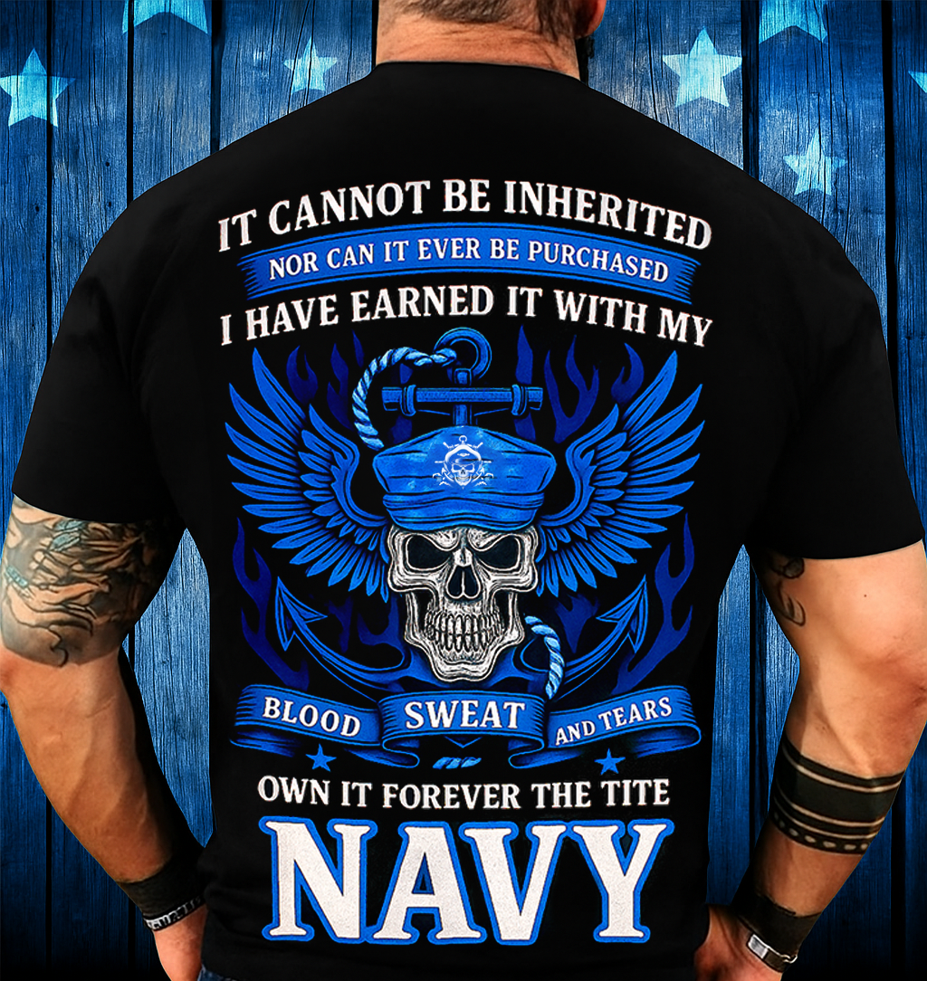 Navy Pride Skull Graphic Tee – Earned With Blood Sweat Tears, Military Veteran Honor Shirt for Men
