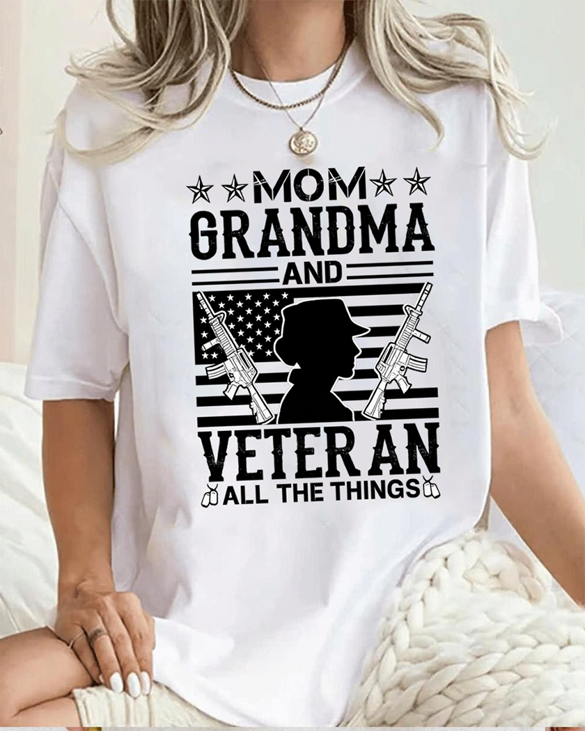 Not Just A Mom  Not Just A Grandma  But A Veteran