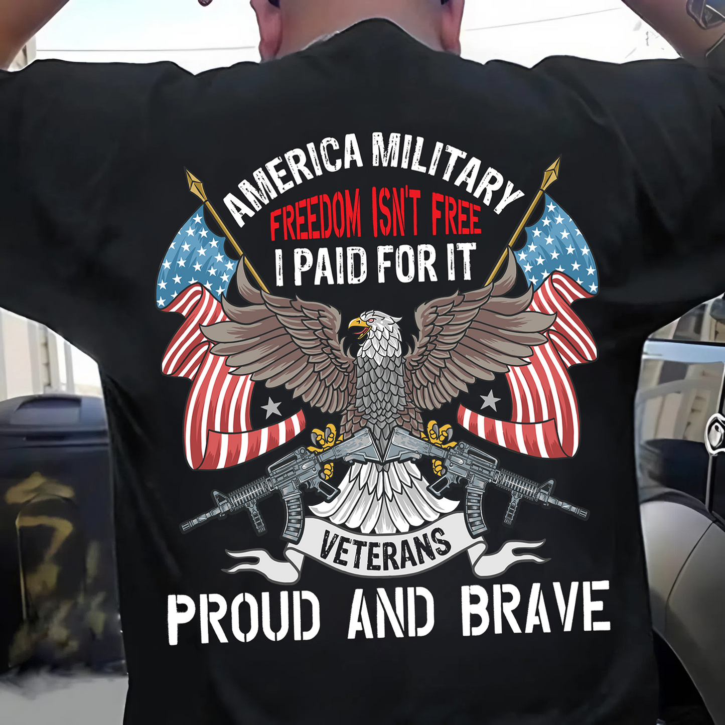 America Military Shirt – Freedom Isn't Free, I Paid For It – Veterans Proud and Brave Eagle Design