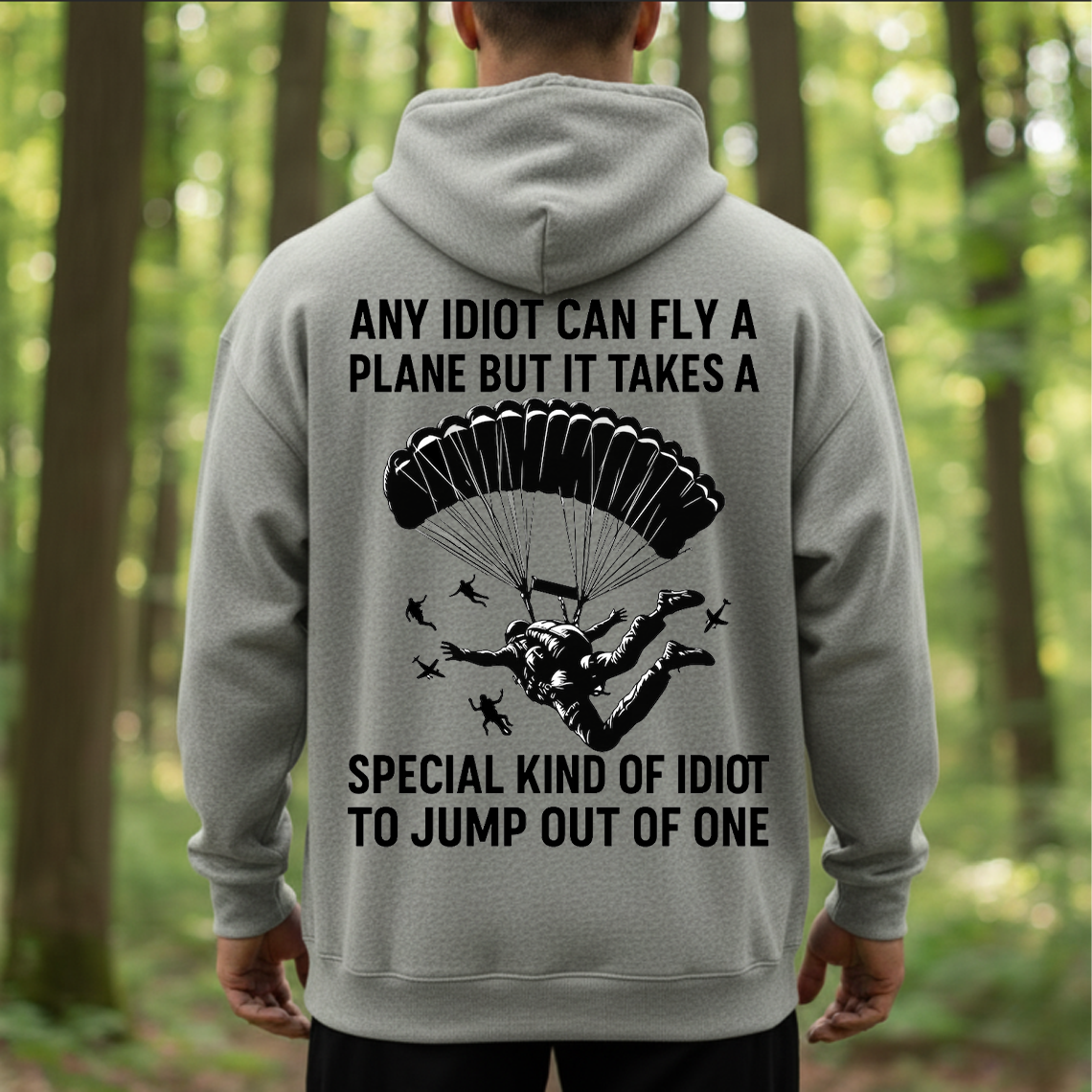 Funny Paratrooper T-Shirt. Sweatshirt, Hoodie – Military Airborne Veteran Tee – “Special Kind of Idiot to Jump Out of a Plane” Gift for Soldiers
