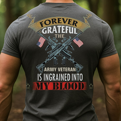 Forever Grateful Army Veteran Shirt, Sweatshirt, Hoodie – Patriotic Veteran T-Shirt for Men, Military Pride Gift, American Flag Soldier Apparel