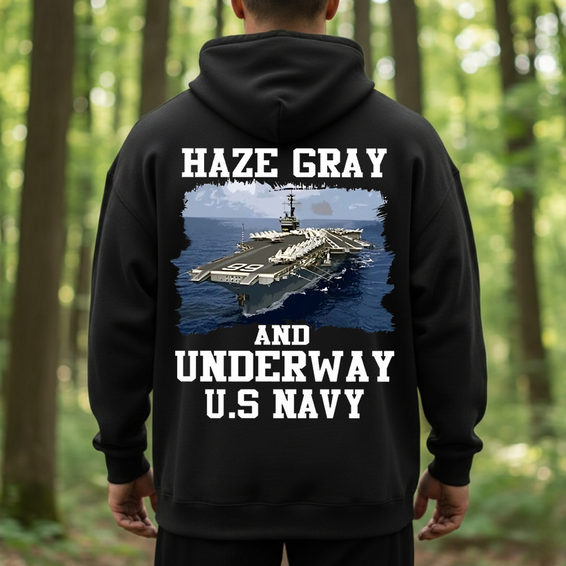 Haze Gray and Underway U.S. Navy Veteran T-Shirt, Sweatshirt, Hoodie – Proud Sailor Military Ship Patriotic Tee