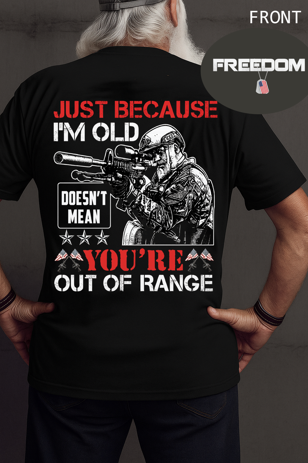 Just Because I am Old Does not Mean You are Out of Range