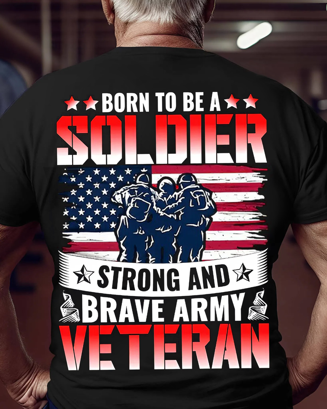 Born to Be a Soldier Strong and Brave Army Veteran