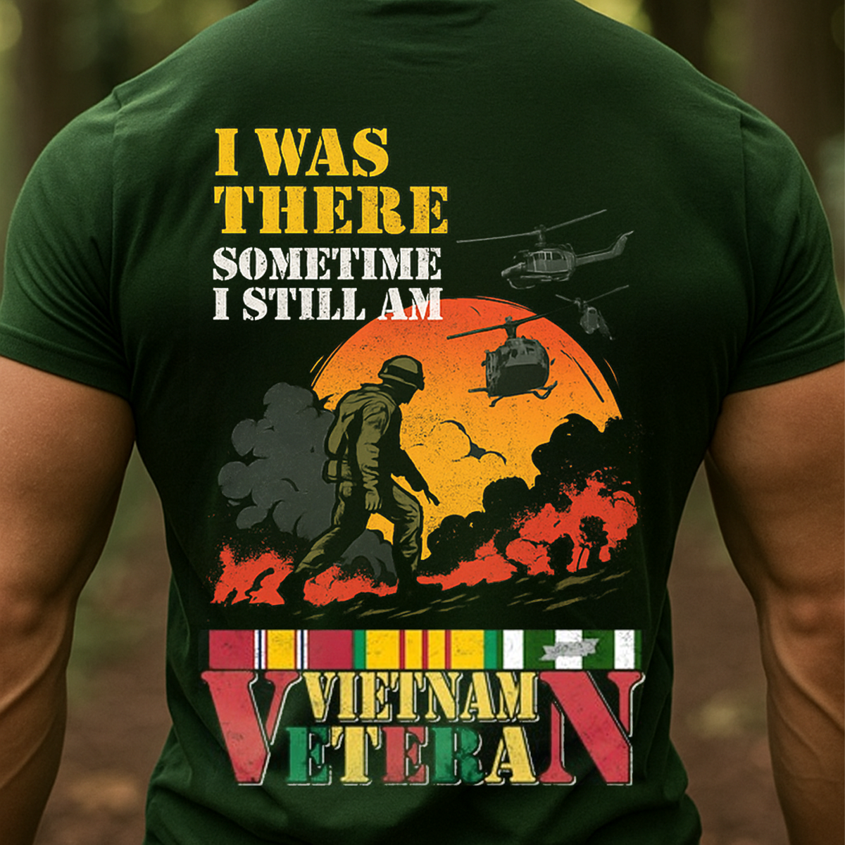 Vietnam Veteran Shirt – I Was There, Sometime I Still Am – US Army Tribute Tee - Soldier Silhouette