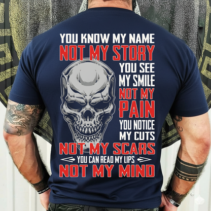 Motivational T-Shirt, Sweatshirt, Hoodie – You Know My Name Not My Story – Veterans Apparel, Skull Graphic Tee