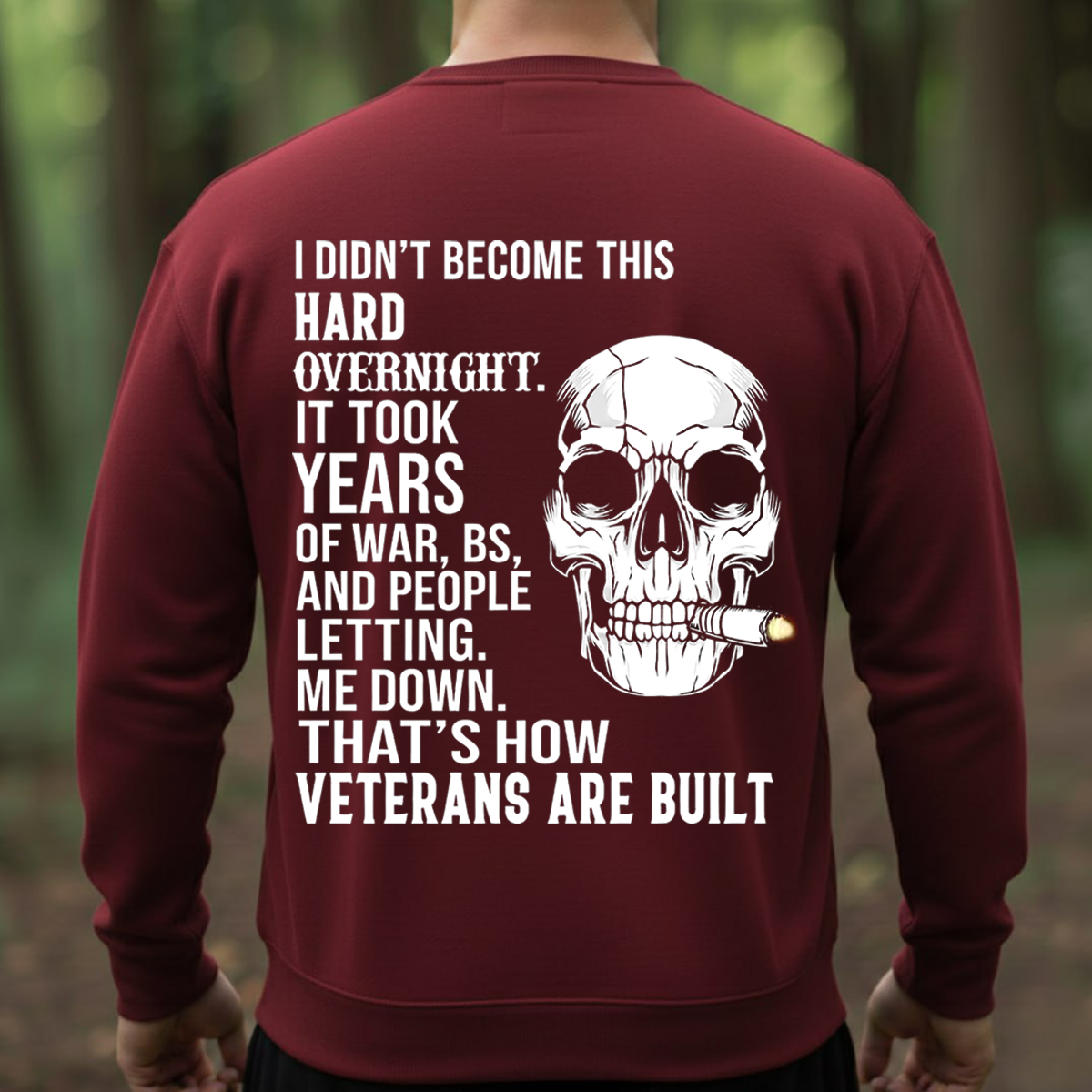 Veteran T-Shirt – Skull Warrior Design - I Didn’t Become This Hard Overnight - Proud Military Veteran Gift