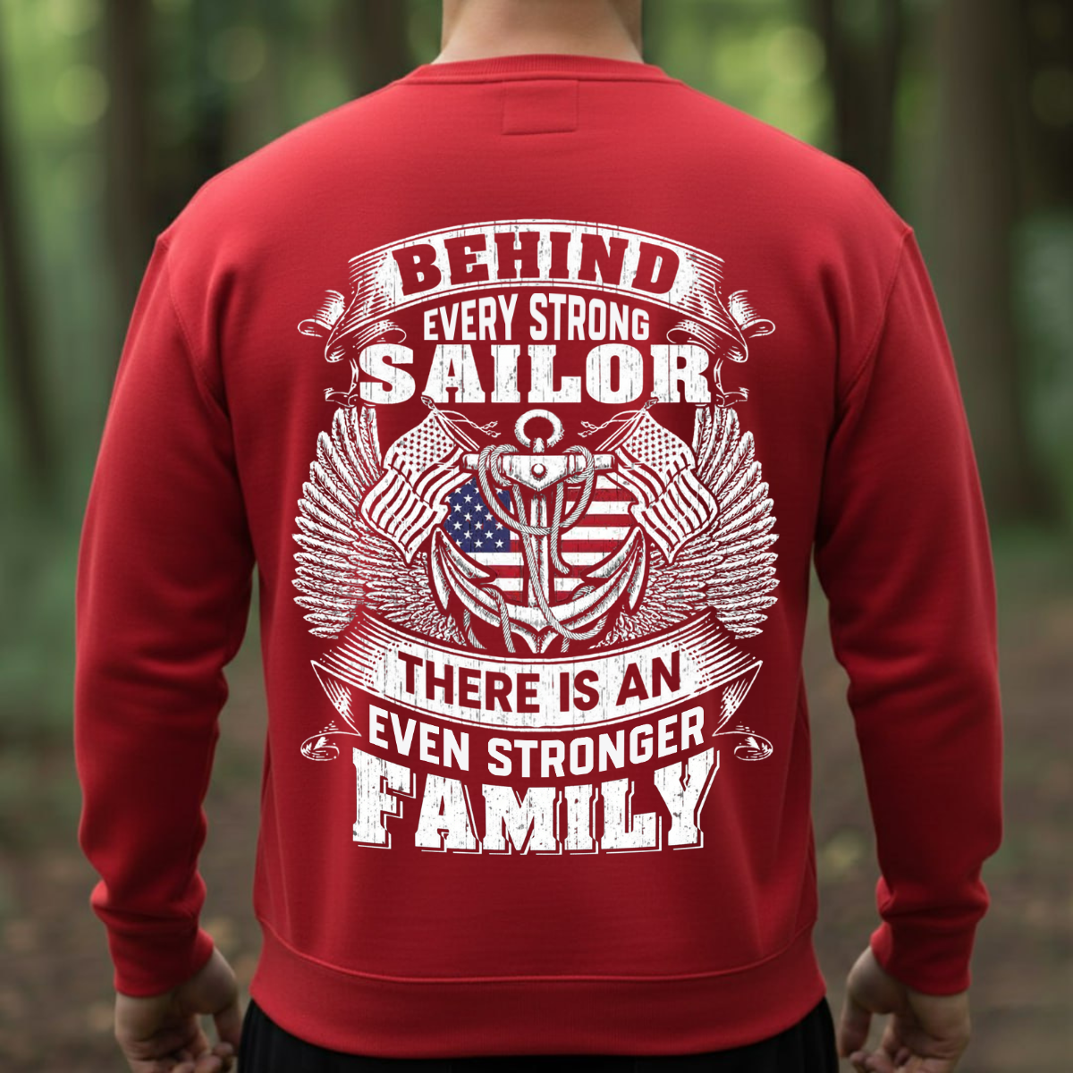 Family Pride T-Shirt, Sweatshirt, Hoodie – Sailor Strength & Support Theme – Military Veteran Clothing, US Flag Design