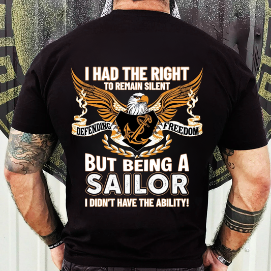 Patriotic T-Shirt, Sweatshirt, Hoodie – Can’t Stay Silent Sailor Quote – Veteran Humor Shirt, Sailor Pride Clothing