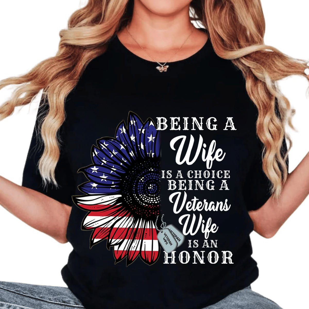 Being a Veteran’s Wife Is an Honor Shirt-Veteran’s Wife Shirt-American Flag Sunflower Veteran’s Wife Gift