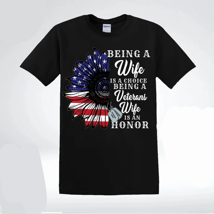 Being a Veteran’s Wife Is an Honor Shirt-Veteran’s Wife Shirt-American Flag Sunflower Veteran’s Wife Gift