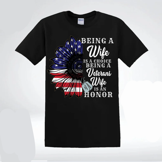 Being a Veteran’s Wife Is an Honor Shirt-Veteran’s Wife Shirt-American Flag Sunflower Veteran’s Wife Gift