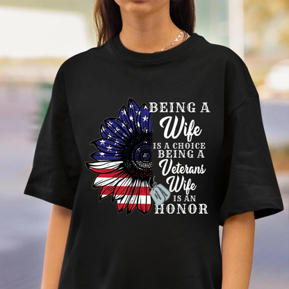 Being a Veteran’s Wife Is an Honor Shirt-Veteran’s Wife Shirt-American Flag Sunflower Veteran’s Wife Gift