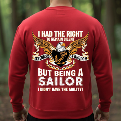 Patriotic T-Shirt, Sweatshirt, Hoodie – Can’t Stay Silent Sailor Quote – Veteran Humor Shirt, Sailor Pride Clothing