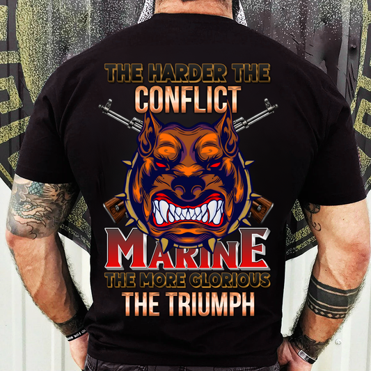 US Marine Shirt – The Harder The Conflict The More Glorious The Triumph – Military Bulldog Tee
