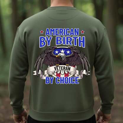 Patriotic T-Shirt, Sweatshirt, Hoodie – American by Birth, Veteran by Choice – Veteran Pride, USA Eagle
