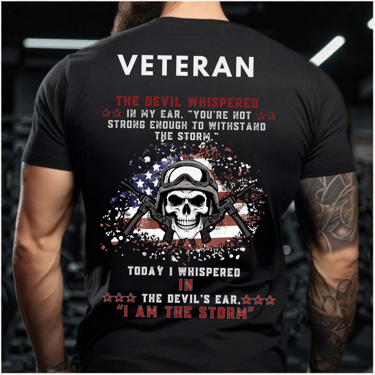 Today I Whispered In The Devil's Ear - I Am The Storm – Bold Military Skull Veteran Tee