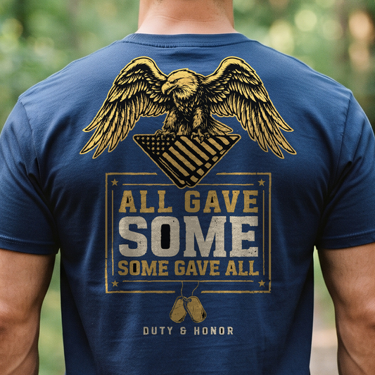 "All Gave Some Some Gave All" T-Shirt – Patriotic Military Veteran Pride Gift for Veterans Day