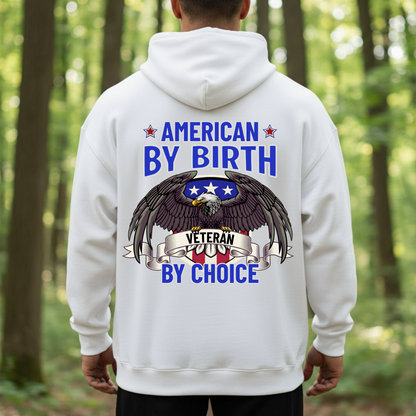 Patriotic T-Shirt, Sweatshirt, Hoodie – American by Birth, Veteran by Choice – Veteran Pride, USA Eagle