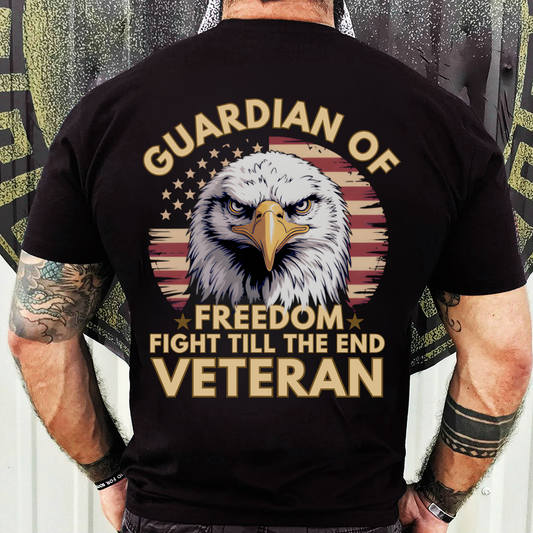 American T-Shirt, Sweatshirt, Hoodie – Guardian of Freedom, Fight Till The End – Veteran Pride, USA Eagle, Patriotic Apparel