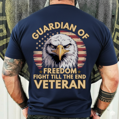 American T-Shirt, Sweatshirt, Hoodie – Guardian of Freedom, Fight Till The End – Veteran Pride, USA Eagle, Patriotic Apparel