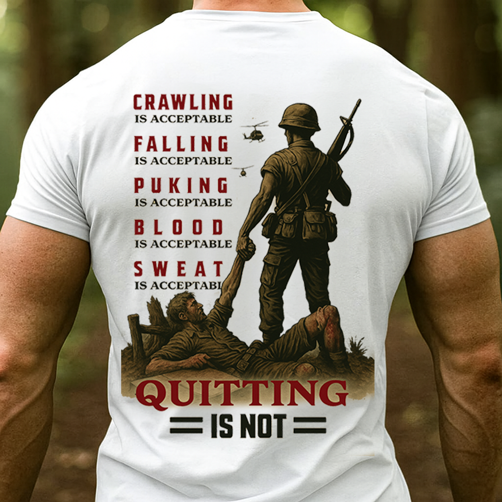 Sweat and Blood Are Acceptable, But Quitting Is Not T-Shirt Gift For Men's