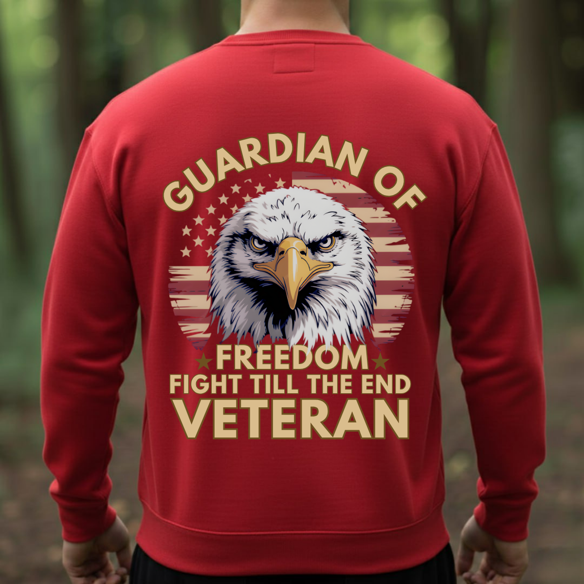 American T-Shirt, Sweatshirt, Hoodie – Guardian of Freedom, Fight Till The End – Veteran Pride, USA Eagle, Patriotic Apparel