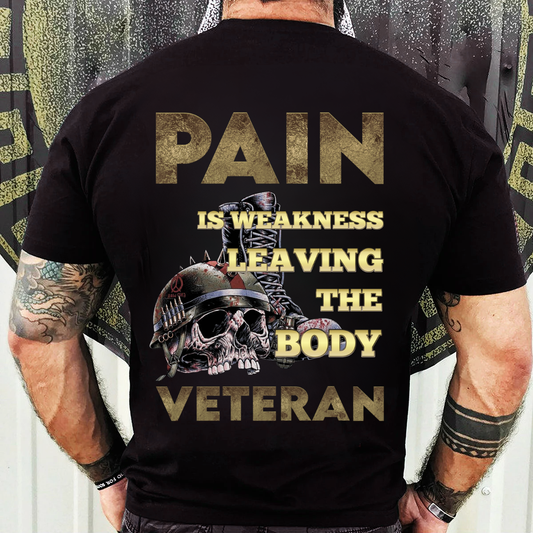 Veteran T-Shirt, Sweatshirt, Hoodie – Pain Is Weakness Leaving the Body – Military Motivation Apparel