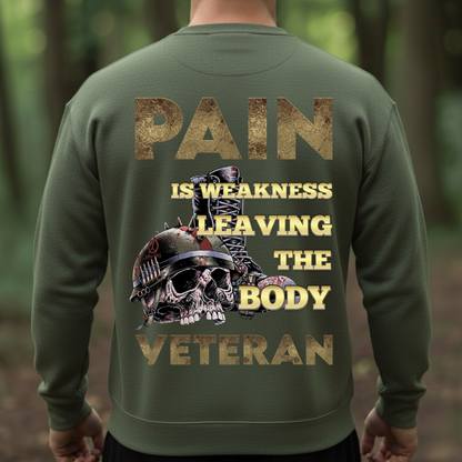 Veteran T-Shirt, Sweatshirt, Hoodie – Pain Is Weakness Leaving the Body – Military Motivation Apparel