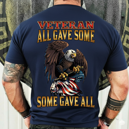Veteran T-Shirt, Sweatshirt, Hoodie – All Gave Some Some Gave All – Patriotic Bald Eagle Shirt