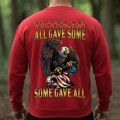 Veteran T-Shirt, Sweatshirt, Hoodie – All Gave Some Some Gave All – Patriotic Bald Eagle Shirt