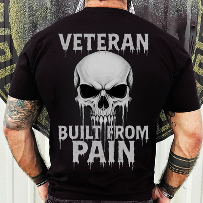 Built From Pain Veteran T-Shirt, Hoodie, Sweatshirt – Tactical Skull Design – Warrior Gift for Veteran's Day