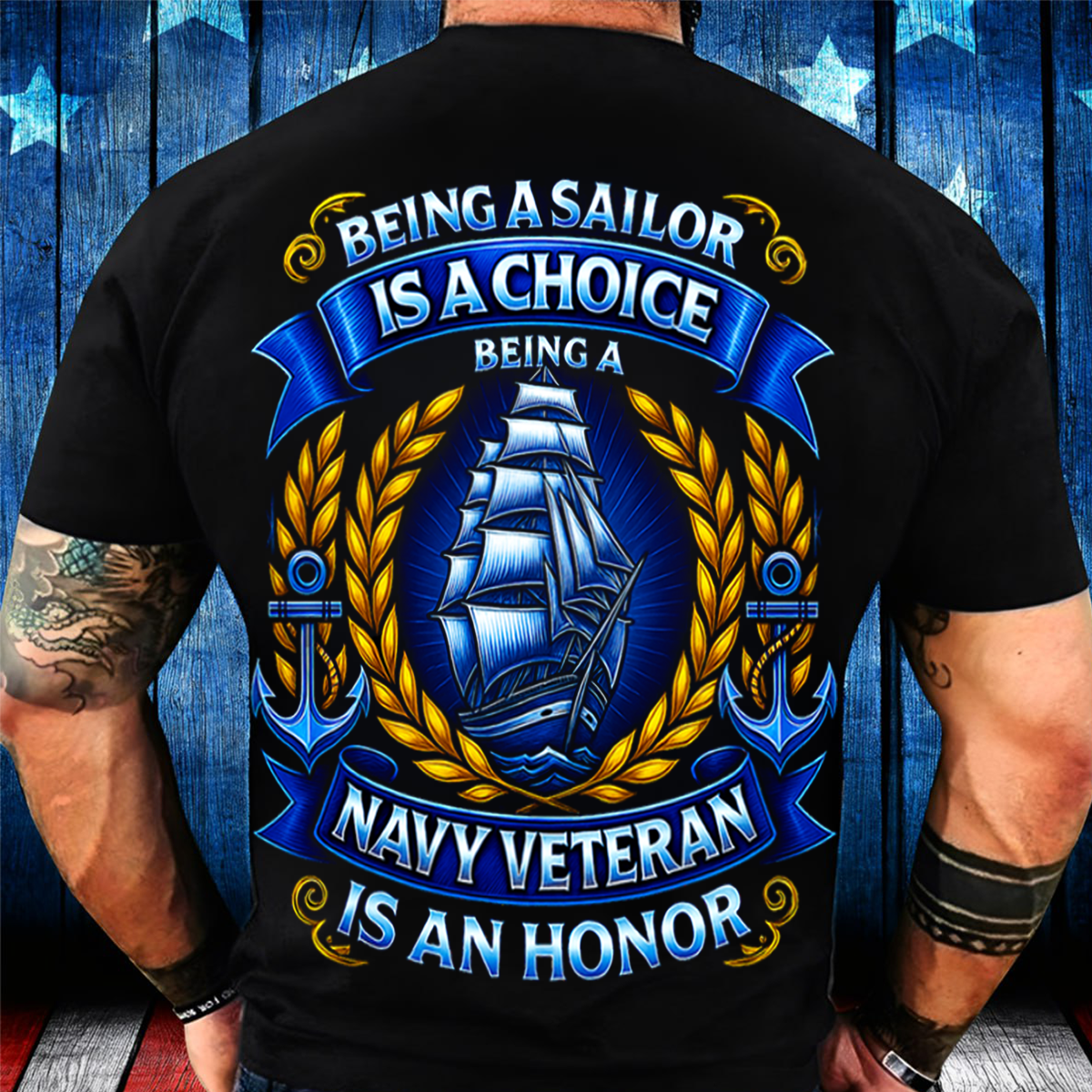 Being a Sailor Is a Choice Navy Veteran Is an Honor T-Shirt-Navy Veteran Shirt