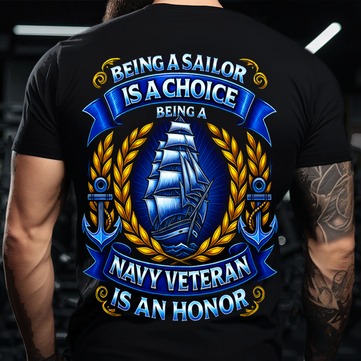 Being a Sailor Is a Choice Navy Veteran Is an Honor T-Shirt-Navy Veteran Shirt