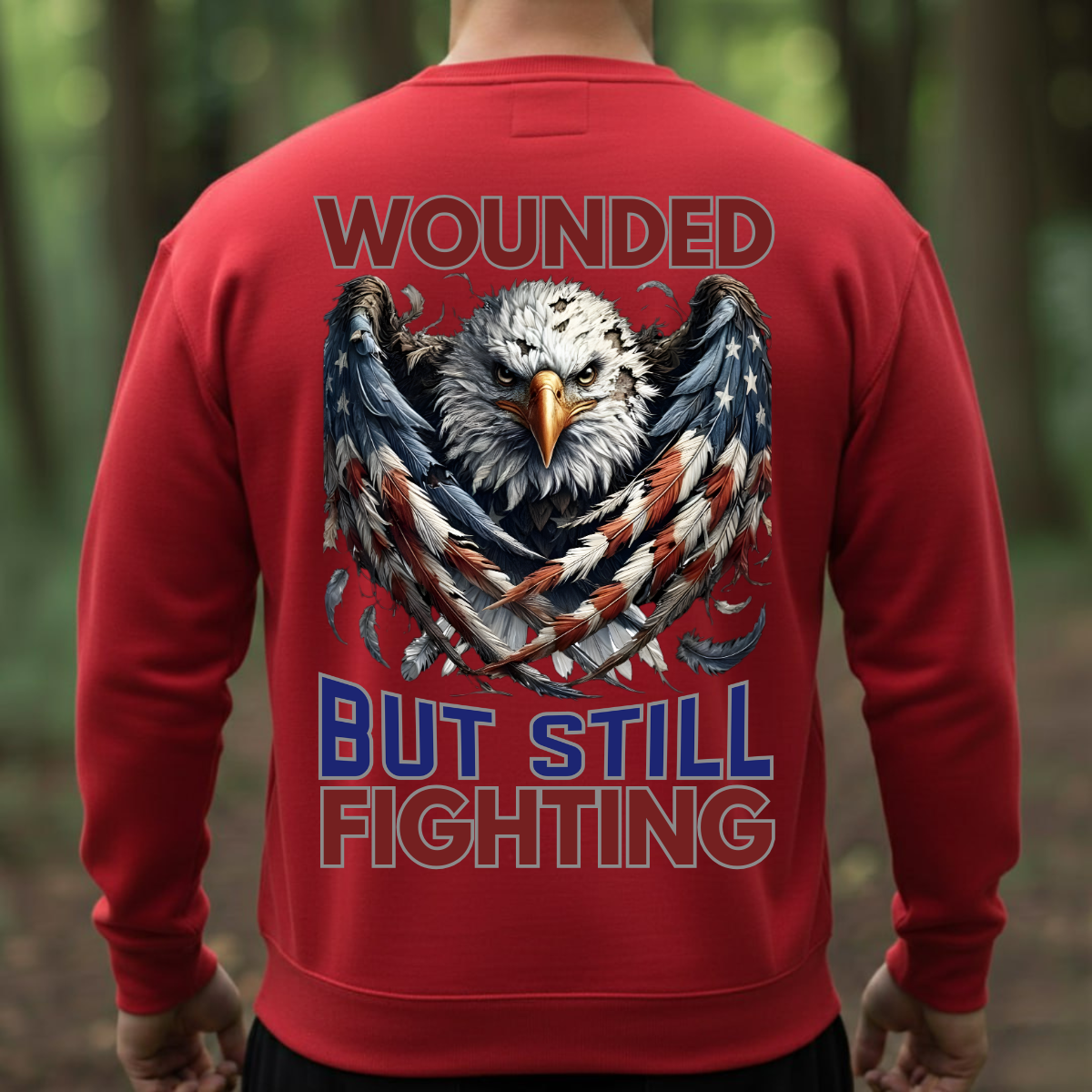 Bold Eagle Graphic T-Shirt, Sweatshirt, Hoodie - Wounded But Still Fighting Spirit - Veteran Pride Outfit, Patriotic Gift For Hero