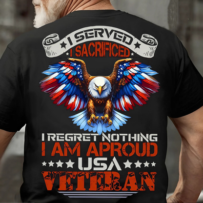 USA Veteran Pride Tee – I Served, I Sacrificed, I Regret Nothing