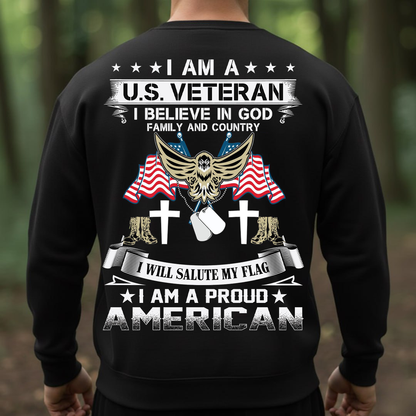 Proud U.S. Veteran T-Shirt, Sweatshirt,  - I Believe in God Family and Country Tee, American Flag Military Patriotic Shirt for Men