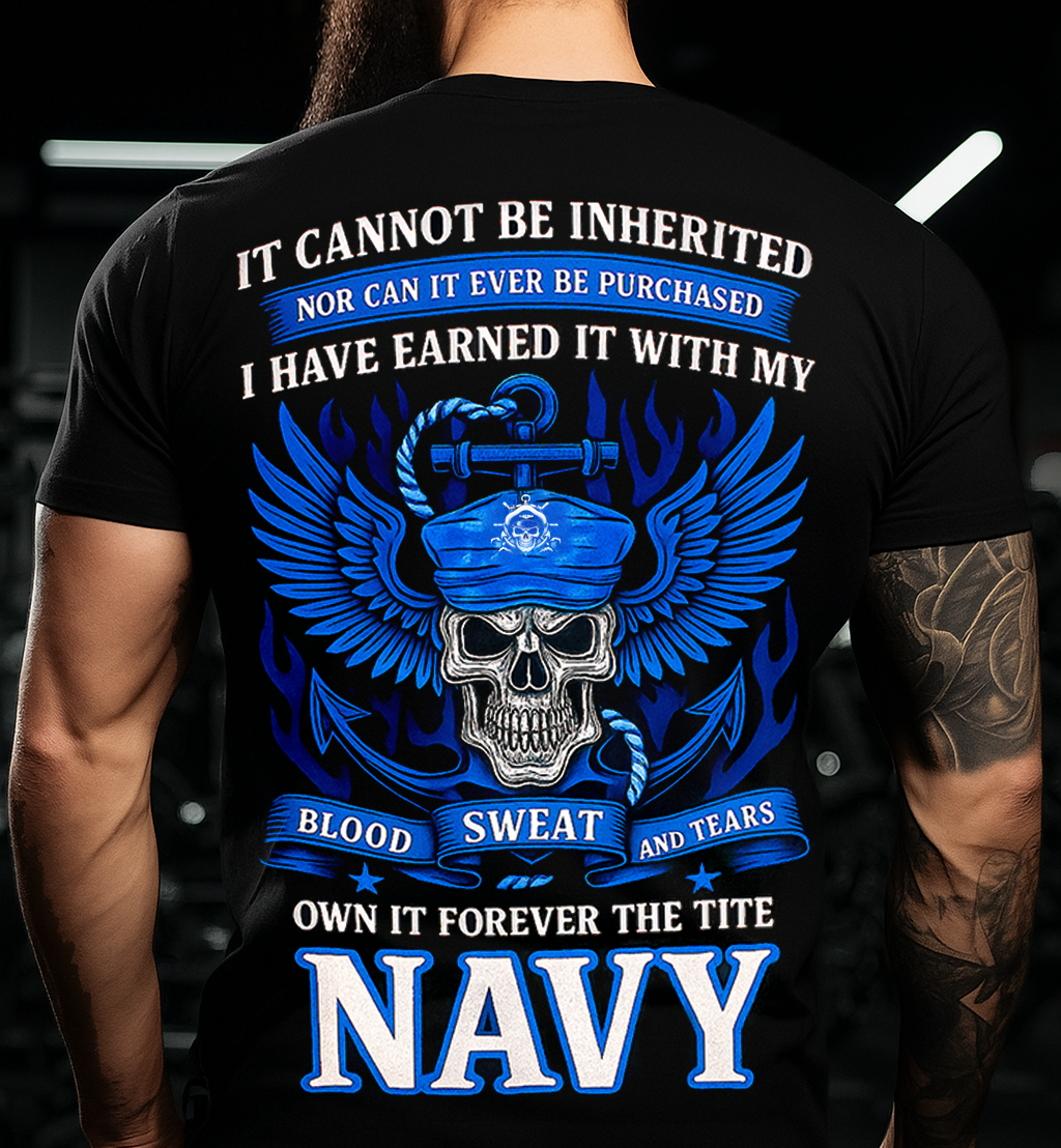 Navy Pride Skull Graphic Tee – Earned With Blood Sweat Tears, Military Veteran Honor Shirt for Men